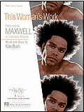 Maxwell This Woman's Work - sheet music