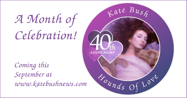 Hounds of Love 40th Anniversary