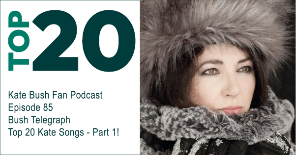 Kate Bush Fan Podcast Episode 85